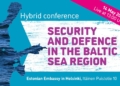 CONFERENCE: Security and Defence in the Baltic Sea Region • 14 May 2024